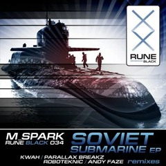 M_Spark - Soviet Submarine [Roboteknic Remix]