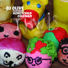 DJ OLIVE "Your Home" Featuring Honeychild Coleman