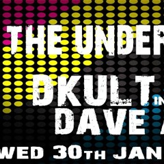 Back To The Underground - Hosted By DKult Guest Dave Angel 30th January 2013