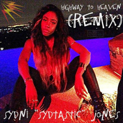 Highway To Heaven (Remix)(Feat. Sevyn Streeter) [Prod. By Sydtastic]