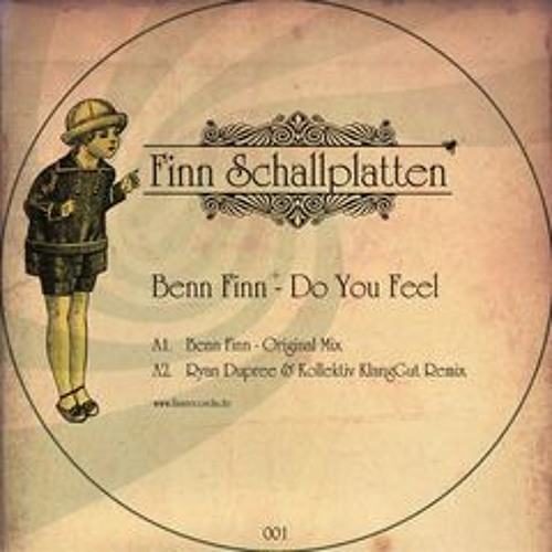 Benn Finn-Do you feel- Ryan Dupree&Kollektiv KlangGut rmx-Vinyl - OUT NOW Pos: 4 deepHousecharts