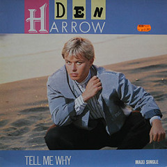 DEN HARROW - Tell me why