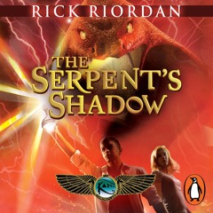 Rick Riordan: The Serpent's Shadow (The Kane Chronicles # 3) read by Joseph May & Jane Collingwood