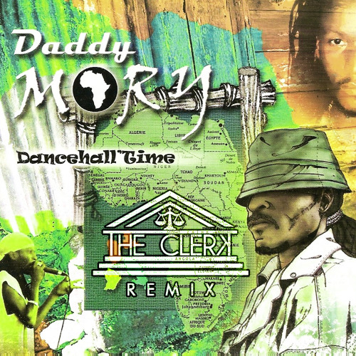 Daddy Mory - Dancehall Time (The Clerk rmx)