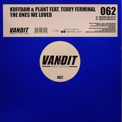 Kuffdam & Plant - The Ones We Loved (Dogzilla Remix)
