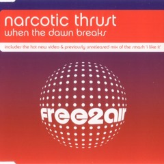 Narcotic Thrust - When The Dawn Breaks (Dogzilla Full Vocal Mix)