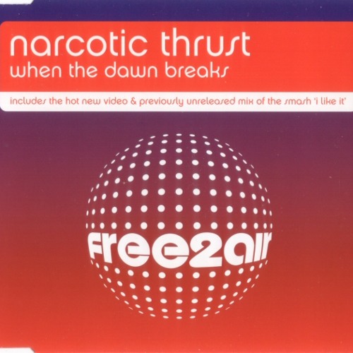 Narcotic Thrust - When The Dawn Breaks (Dogzilla Full Vocal Mix)