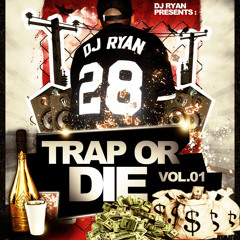 Dj Ryan - Trap Or Die Mixtape Vol.01 (Free DL)