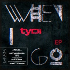 TyDi feat Sarah Howells - When I Go (Original mix)