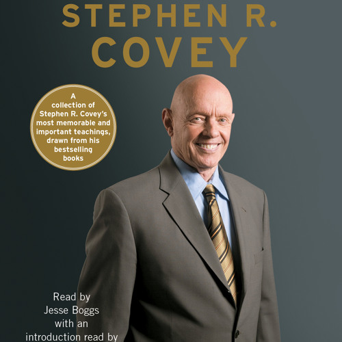 The Wisdom and Teachings of Stephen R. Covey Audio Clip
