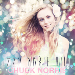 Chuck Norris - Izzy Marie Hill