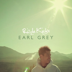 Rizzle Kicks - Earl Grey (Free Download)