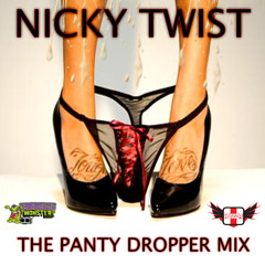 Nicky Twist - The Panty Dropper Mix