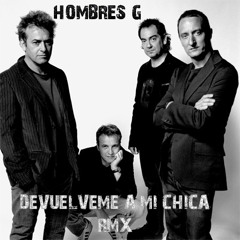 [172 BPM] HOMBRES G - DEVUELVEME A MI CHICA [MENDO]