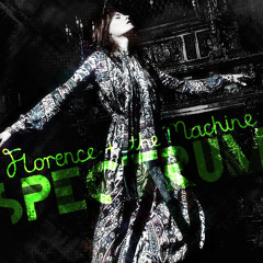Florence and the Machine - Spectrum