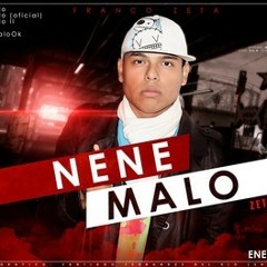NENE MALO - SOY TU NENE MALO- DJ FUEGO 2013