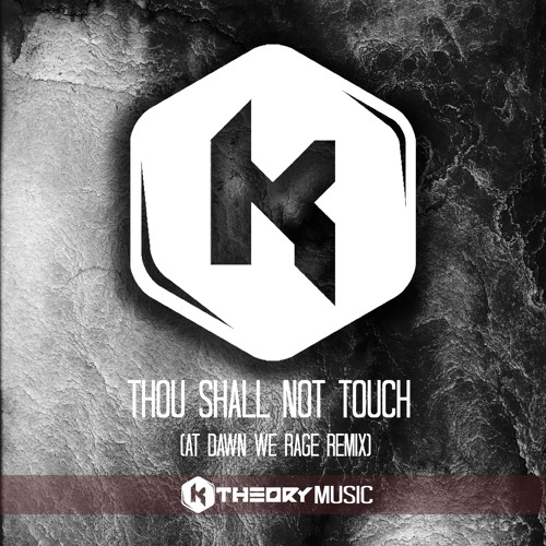 TRAP | Aniki, K Theory - Thou Shall Not Touch (At Dawn We Rage Remix)