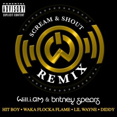 will.i.am - Scream & Shout Remix (ft. Britney Spears, Hit Boy, Waka Flocka Flame, Lil Wayne & Diddy)