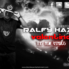 DJ RIKITON presents RALFY HAZE-VALENTINE (BLACK KEY ENT. 2013)