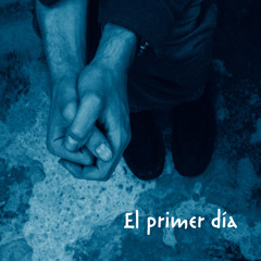El primer dia