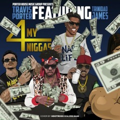 4 My Niggas Feat. Trinidad James