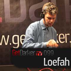 Loefah - GetDarkerTV 099 (7 June 2011)