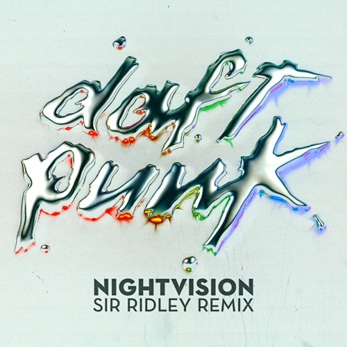 Daft Punk - Nightvision (Sir Ridley Remix)