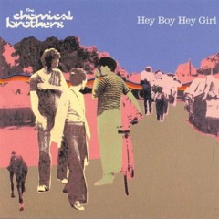 The Chemical Brothers - Hey Boy Hey Girl (The Boomzers Rmx)