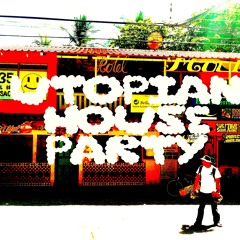 Utopian House Party (Prod. Hakan Mavruk)
