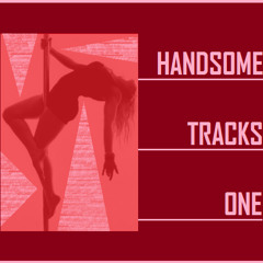 Handsome Tracks 1
