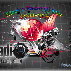 Electro Mix DjNelsonGt Radio Dj Guatemala