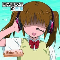 Shiny tale [Danshi Koukousei no Nichijou OP] [CRAZYCAKE!]
