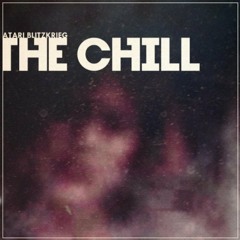 Atari Blitzkrieg - The Chill (prod. Digital Fiend)