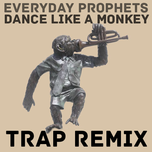 Dance Like a Monkey (Nick Green Trap Remix)
