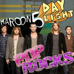 Daylight (PopRocks Remix) Maroon 5