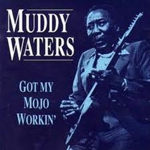 Stream Muddy Waters - Got My Mojo Workin(Jayceeindamix) by Jayceeindamix |  Listen online for free on SoundCloud