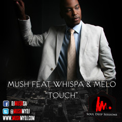 Mush feat. Whispa & Melo - Touch(Radio Edit)