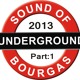 on Double D present THE UNDERGOUND SOUND OF BOURGAS 2013 part-1