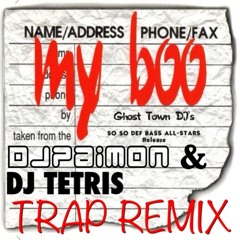 My Boo (DJ Paimon and DJ Tetris Trap Remix)