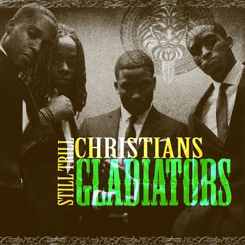 Still Trill Christians - Gladiators