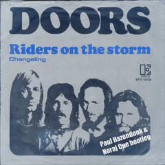 The Doors - Riders On The Storm (Paul Hazendonk & Noraj Cue bootleg)