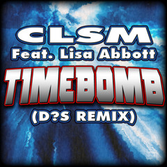 CLSM Feat. Lisa Abbott - Timebomb (D?S Remix)