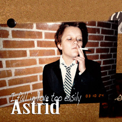 Buried Tapes: Astrid - I Fall in Love Too Easily