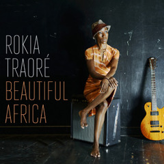 Rokia Taore: "Beautiful Africa"