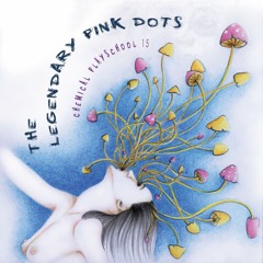 LEGENDARY PINK DOTS - Immaculate Conception
