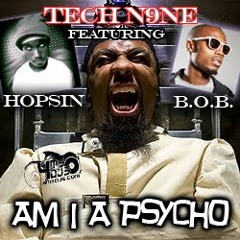Am I A Phyco (Tech N9ne Remix)