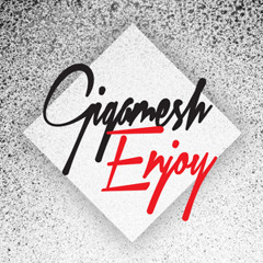 Gigamesh - Enjoy [preview]