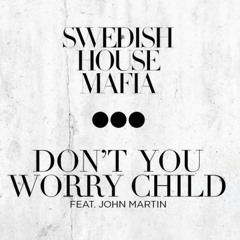S.H.M. feat. John Martin - Don't You Worry Child (Reidiculous Vs Wilmer Calderon PVT) 2013 demo