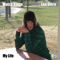 Match Killon feat. Len Stern - My Life