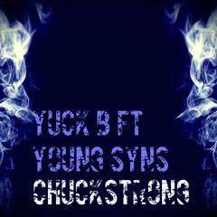 Yuck B ft Syns-CHUCK STRONG